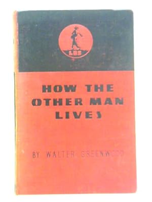 Imagen del vendedor de How the Other Man Lives a la venta por World of Rare Books