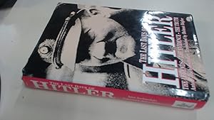 Imagen del vendedor de The Last Days of Hitler: The Legends, the Evidence, the Truth a la venta por BoundlessBookstore