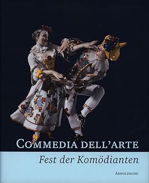 Seller image for Commedia dell'Arte. Fest der Komdianten. Keramische Kostbarkeiten aus den Museen der Welt. Dabei: Commedia Dell'Arte Stichfolgen und Carnival of Comedy Players (Englische bersetzung der Textbeitrge). 3 Bnde (komplett) for sale by Antiquariat Lenzen