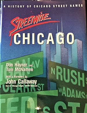 Image du vendeur pour STREETWISE CHICAGO - A HISTORY OF CHICAGO STREET NAMES mis en vente par Aah Rare Chicago