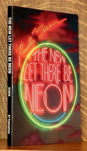 Seller image for THE NEW LET THERE BE NEON for sale by Andre Strong Bookseller