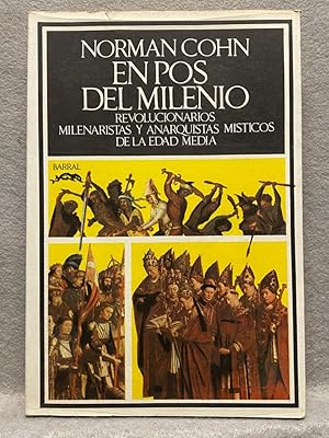 EN POS DEL MILENIO. Revolucionarios, milenaristas y anarquistas místicos en la Edad Media.