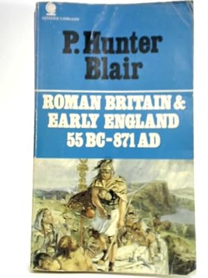 Seller image for Roman Britain and Early England, 55 B.C.-A.D. 871 for sale by World of Rare Books