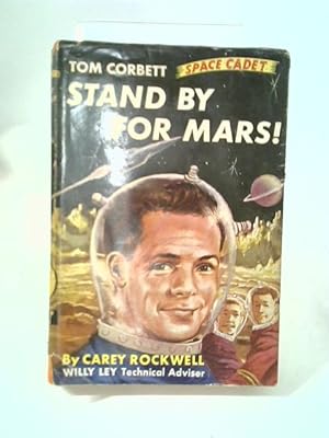 Bild des Verkufers fr Stand by For Mars! (Tom Corbett Space Cadet) zum Verkauf von World of Rare Books