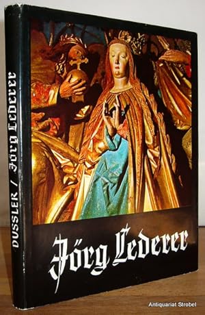 Jörg Lederer. Ein Allgäuer Bildschnitzer der Spätgotik.