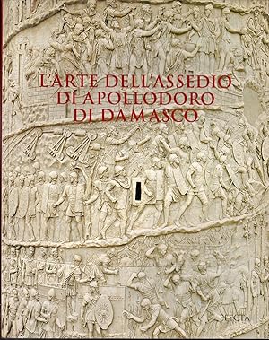 L' Arte dell'assedio di Apollodoro di Damasco