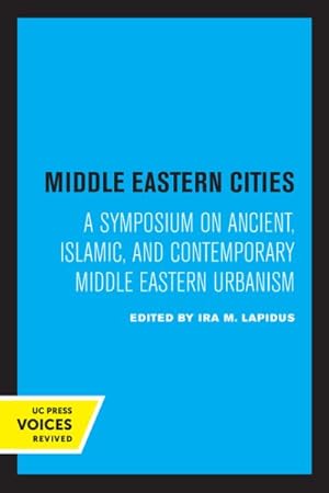 Seller image for Middle Eastern Cities - A Symposium On Ancient, Islamic, And Contemporary Middle Eastern Urbanism for sale by GreatBookPrices