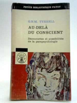 Bild des Verkufers fr Au Dela Du Conscient: Telepathie - Clairvoyance - Survivance zum Verkauf von World of Rare Books