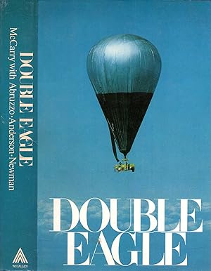 Imagen del vendedor de Double Eagle : Ben Abruzzo, Maxie Anderson, Larry Newman a la venta por Pendleburys - the bookshop in the hills