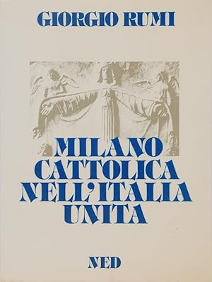 Seller image for Milano cattolica nell'Italia unita for sale by FABRISLIBRIS