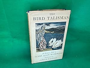 Seller image for The Bird Talisman, An Eastern Tale Wedgwood, Henry Allen 1946 for sale by Eurobooks Ltd