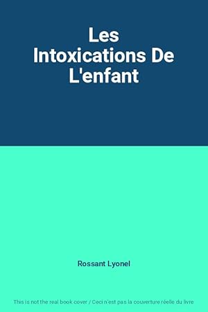 Bild des Verkufers fr Les Intoxications De L'enfant zum Verkauf von Ammareal