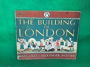 Bild des Verkufers fr The Building of London: A Puffin Picture Book 1946C Margaret & Alexander Potter zum Verkauf von Eurobooks Ltd