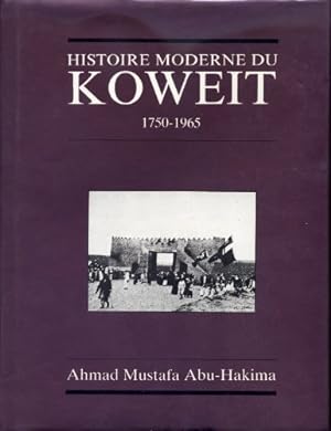 Bild des Verkufers fr Histoire Moderne du Koweit, 1750-1965 [Kuwait] zum Verkauf von Ammareal