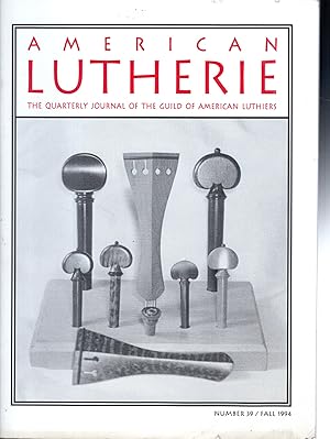 Immagine del venditore per American Luthe ie: The Quarterly Journal of the Giuld of American Luthiers No.39: Fall, 1994 venduto da Dorley House Books, Inc.