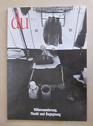 Flucht und Begegnung. Themenheft der Zeitschrift DU. Heft Nr. 602. Zürich, Tages-Anzeiger, April ...