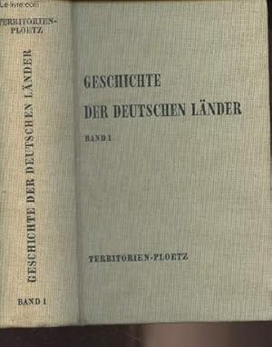 Seller image for Geschichte der deutschen lnder "Territorien-ploetz" - 1. band : Die Territorien bis zum Ende des alten Reiches for sale by Le-Livre