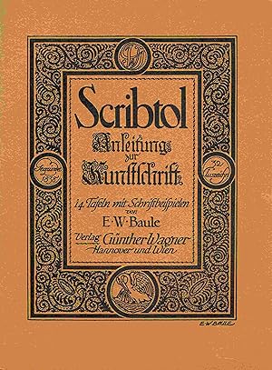Image du vendeur pour Scribtol. Anleitung zur Kunstschrift. mis en vente par Antiquariat Bernhardt