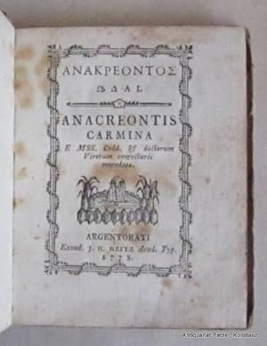 Anakreontos Odai (graece) / Anacreontis Carmina. E MSS. Codd. & doctorum Virorum conjecturis emen...