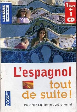 Seller image for L'espagnol tout de suite ! - coffret contenant un livre de poche et 1 cd - Collection langues pour tous - 5e dition. for sale by Le-Livre