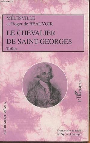 Imagen del vendedor de Le chevalier de Saint-Georges- Comdie mle de chant en trois actes a la venta por Le-Livre