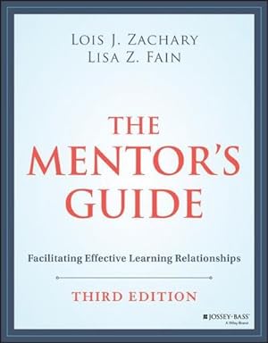 Bild des Verkufers fr The Mentor's Guide : Facilitating Effective Learning Relationships zum Verkauf von AHA-BUCH GmbH