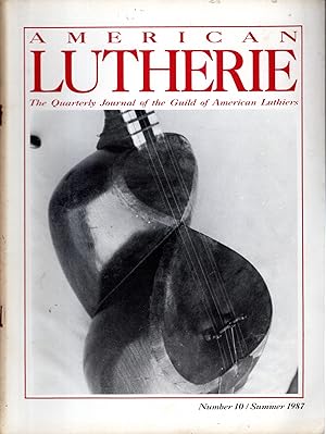 Immagine del venditore per American Lutherie: The Quarterly Journal of the Giuld of American Luthiers No. 10, Summer 1987 venduto da Dorley House Books, Inc.