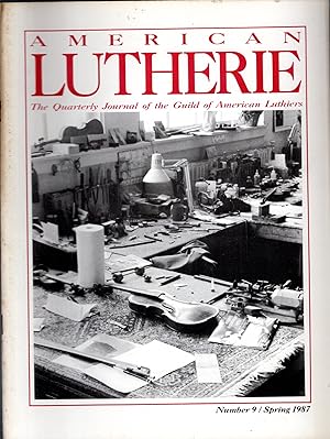 Immagine del venditore per American Lutherie: The Quarterly Journal of the Giuld of American Luthiers No. 9, Spring, 1987 venduto da Dorley House Books, Inc.