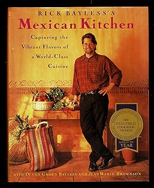 Image du vendeur pour Rick Bayless's Mexican Kitchen: Capturing the Vibrant Flavors of a World-Class Cuisine mis en vente par Granada Bookstore,            IOBA