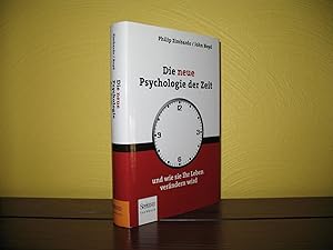 Die neue Psychologie der Zeit und wie sie Ihr Leben verändern wird. Aus dem Engl. übers. von Kars...