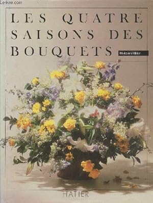 Seller image for Les quatre saisons des bouquets for sale by Le-Livre