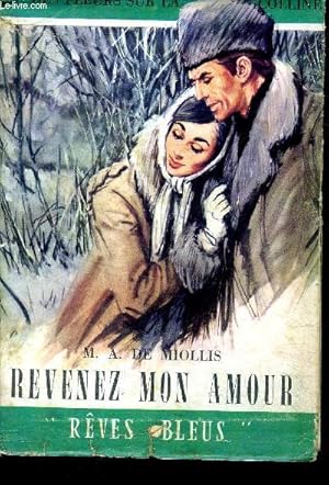 Seller image for Revenez mon amour Collection "Rves Bleus" N98 for sale by Le-Livre