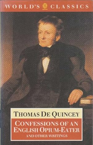 Image du vendeur pour Confessions of an Englisch Opium-Eater. And other writings. mis en vente par La Librera, Iberoamerikan. Buchhandlung