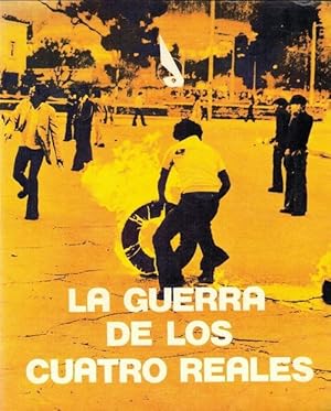 Guerra de los cuatro reales. Testimonio colectivo del pueblo de Quito en las luchas de abril 1978 