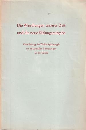 Seller image for Die Wandlungen unserer Zeit und die neue Bildungsaufgabe for sale by Clivia Mueller