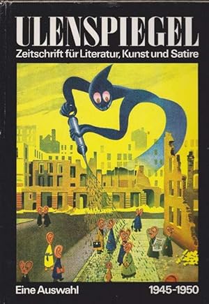 Bild des Verkufers fr Ulenspiegel. Zeitschrift fr Literatur, Kunst und Satire. Eine Auswahl 1945-1950. zum Verkauf von La Librera, Iberoamerikan. Buchhandlung