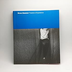 Seller image for BRUCE NAUMAN: THEATERS OF EXPERIENCE. for sale by Any Amount of Books