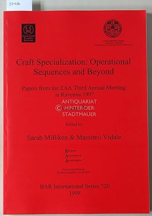 Bild des Verkufers fr Craft Specialization: Operational Sequences and Beyond. Papers from the EAA Third Annual Meeting at Ravenna, Vol. IV. [= BAR International Series, 720] zum Verkauf von Antiquariat hinter der Stadtmauer