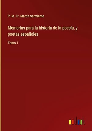 Imagen del vendedor de Memorias para la historia de la poesa, y poetas espaoles a la venta por moluna