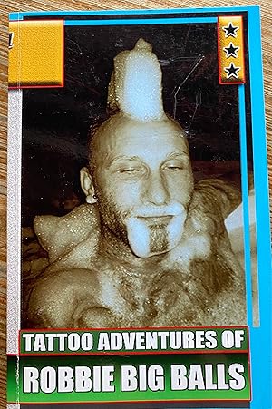 Imagen del vendedor de Tattoo Adventures of Robbie Big Balls a la venta por Rob Warren Books