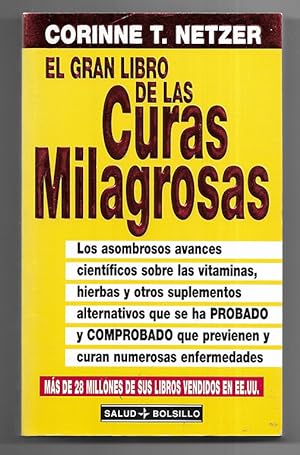 Gran Libro De Las Curas Milagrosas: Los Asombrosos Avances Cientificos Sobre Las Vitaminas, Hierb...