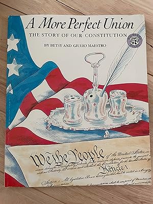 Seller image for A More Perfect Union: The Story of Our Constitution for sale by Friends Of Bridgeport Public Library