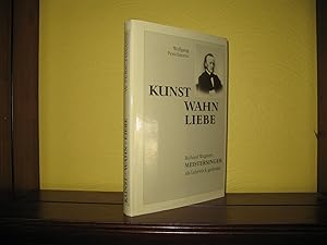 Bild des Verkufers fr Kunst - Wahn - Liebe: Richard Wagners "Meistersinger". Als Lehrstck gedeutet; zum Verkauf von buecheria, Einzelunternehmen