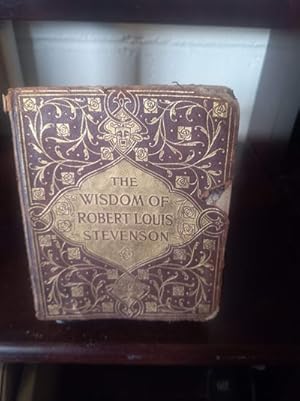 Image du vendeur pour The Wisdom of Robert Louis Stevenson: Collected and Arranged from His Writings mis en vente par Stone Soup Books Inc