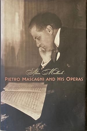 Image du vendeur pour Pietro Mascagni and His Operas mis en vente par Trevian Books