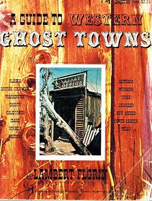 Seller image for A GUIDE TO WESTERN GHOST TOWNS for sale by Z-A LLC