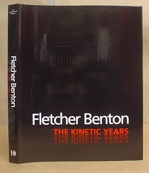 Seller image for Fletcher Benton - The Kinetic Years for sale by Eastleach Books