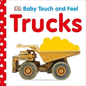 Immagine del venditore per BABY TOUCH AND FEEL: TRUCKS venduto da Reliant Bookstore
