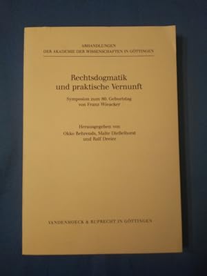 Rechtsdogmatik und praktische Vernunft. Symposion zum 80. Geburtstag von Franz Wieacker. Hrsg. vo...