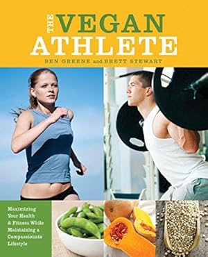 Seller image for Vegan Athlete: Maximizing Your Health and Fitness While Maintaining a Compassionate Lifestyle for sale by WeBuyBooks